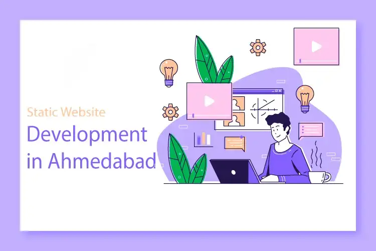 Static Website Development in Ahmedabad